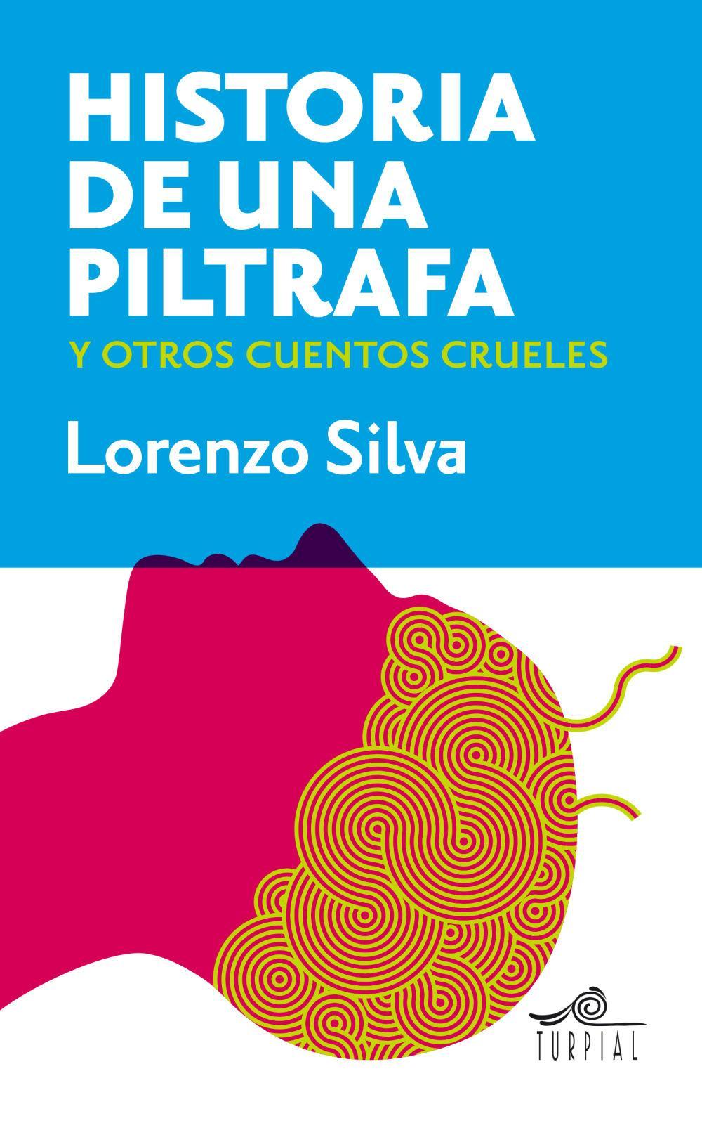 Vorderes Coverbild Historia de una piltrafa y otros cuentos crueles