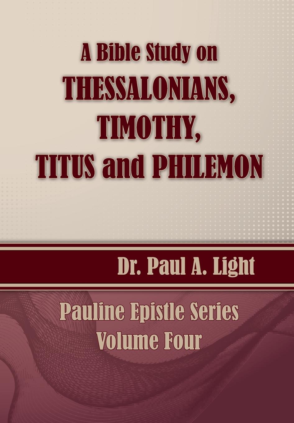 Vorderes Coverbild A Bible Study on Thessalonians, Timothy, Titus and Philemon