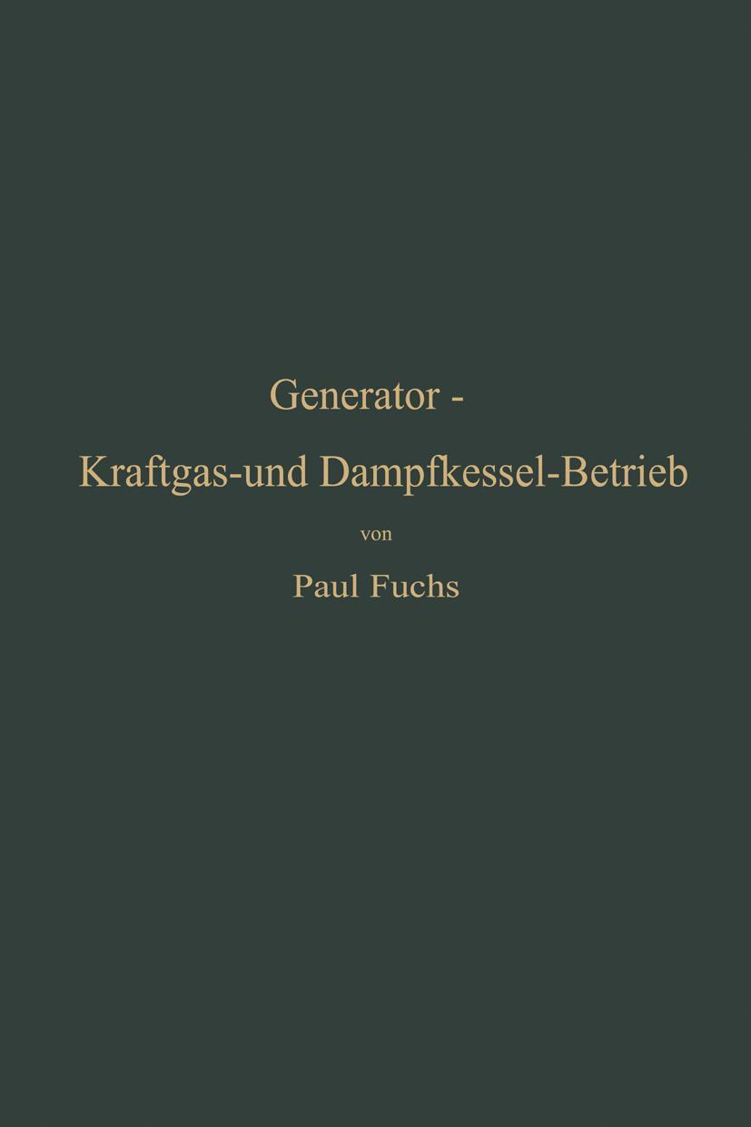 Vorderes Coverbild Generator-Kraftgas- und Dampfkessel-Betrieb in bezug auf Wärmeerzeugung und Wärmeverwendung