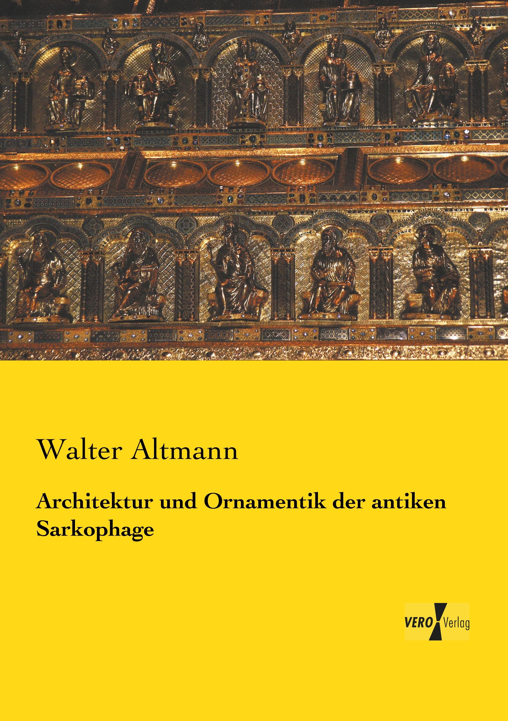 Vorderes Coverbild Architektur und Ornamentik der antiken Sarkophage