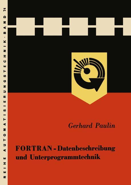 Vorderes Coverbild FORTRAN - Datenbeschreibung und Unterprogrammtechnik