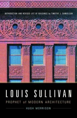 Vorderes Coverbild Louis Sullivan: Prophet of Modern Architecture