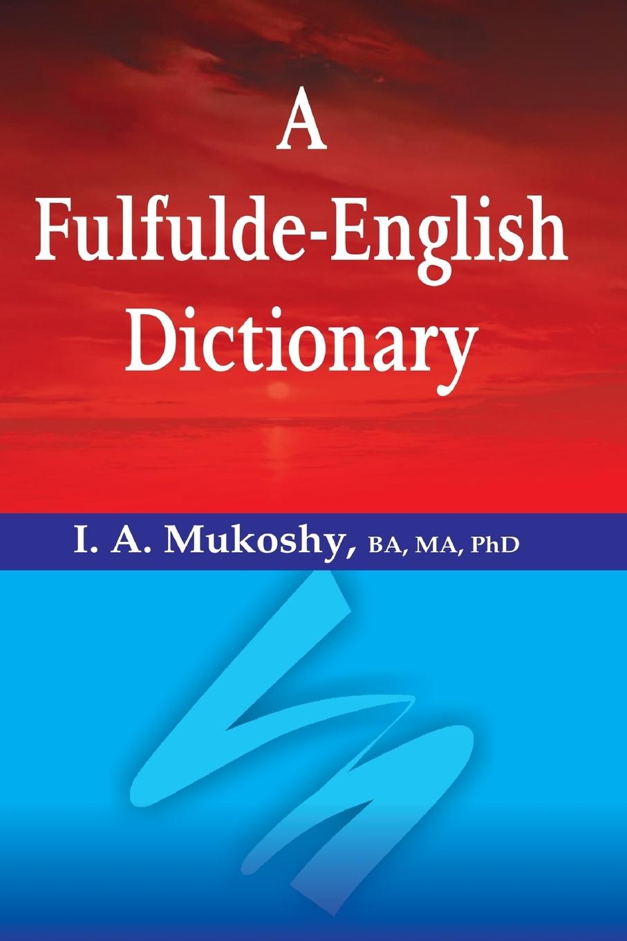 Vorderes Coverbild A Fulfulde-English Dictionary