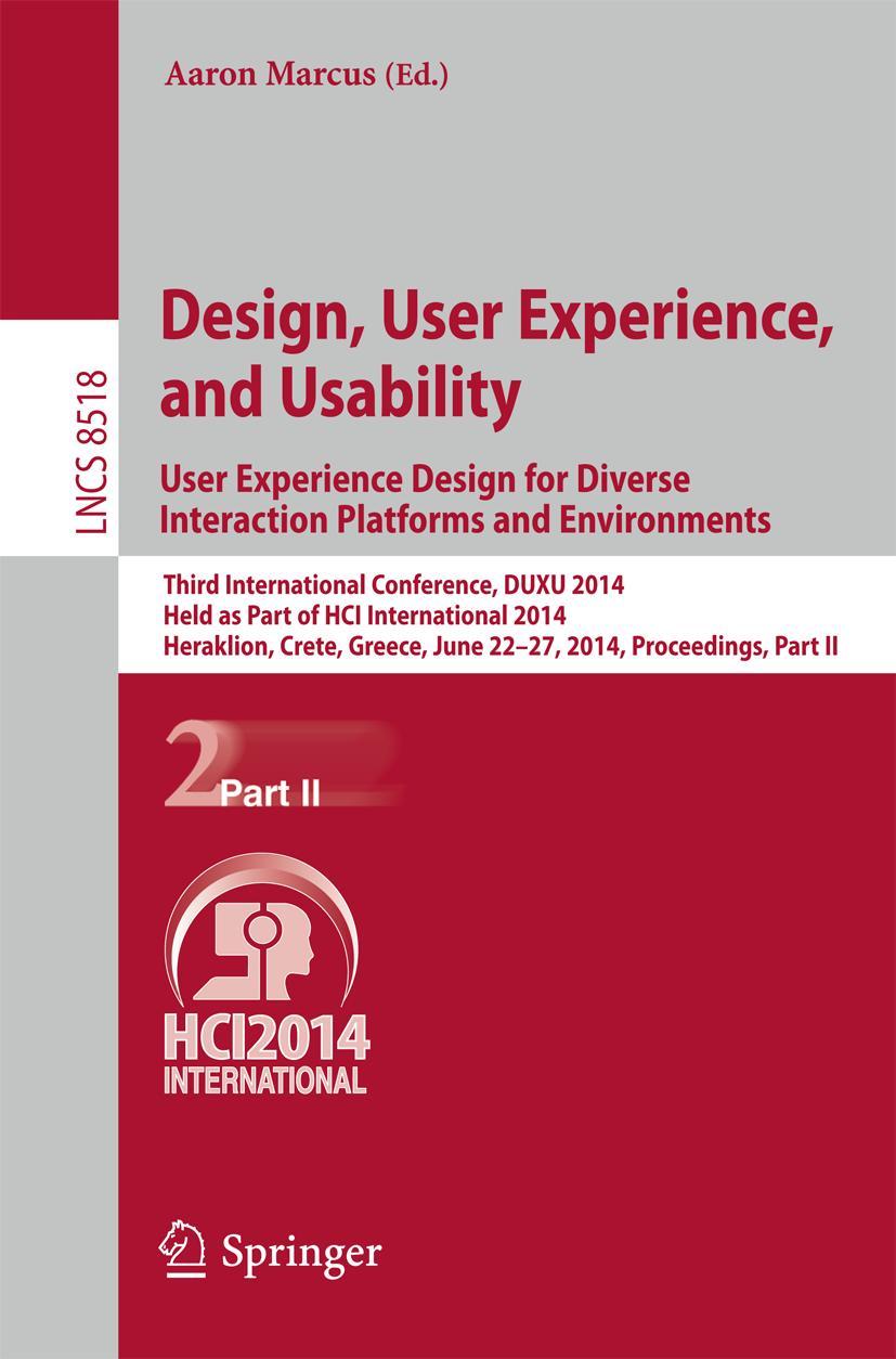 Vorderes Coverbild Design, User Experience, and Usability: User Experience Design for Diverse Interaction Platforms and Environments