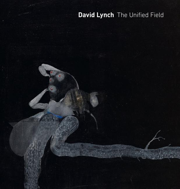 Vorderes Coverbild David Lynch: The Unified Field