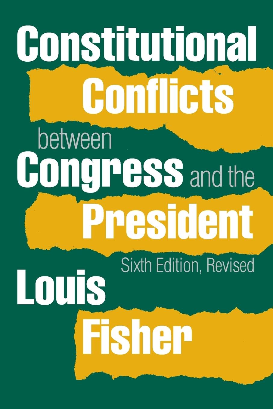 Vorderes Coverbild Constitutional Conflicts Between Congress and the President (Revised)