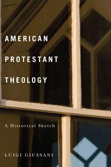 Vorderes Coverbild American Protestant Theology: A Historical Sketch