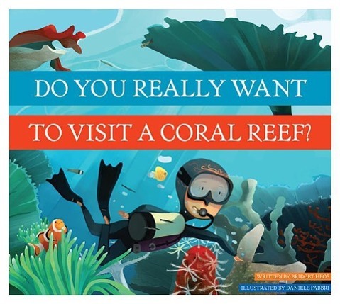 Vorderes Coverbild Do You Really Want to Visit a Coral Reef?