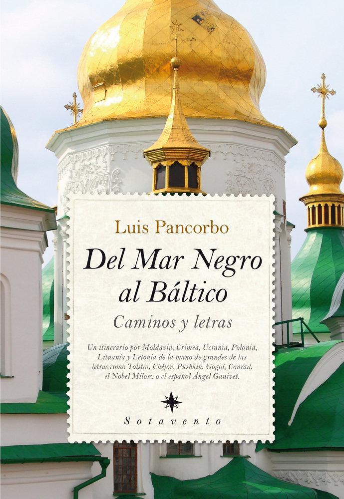 Vorderes Coverbild Del mar Negro al Báltico : caminos y letras