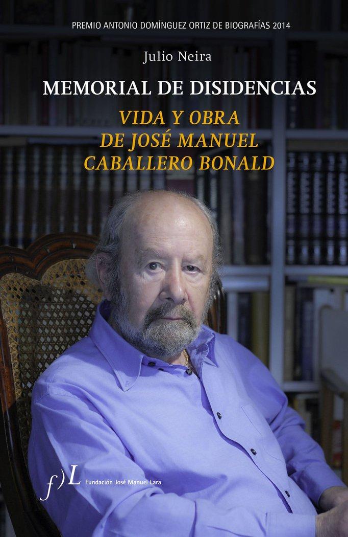 Vorderes Coverbild Memorial de disidencias : vida y obra de José Manuel Caballero Bonald