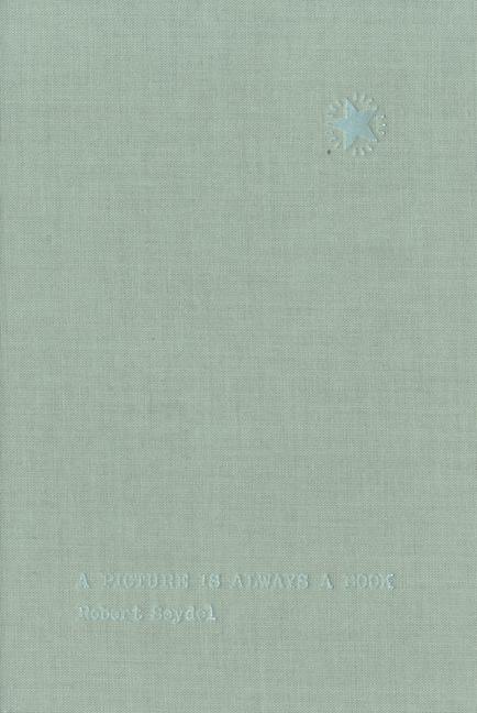 Vorderes Coverbild Robert Seydel: A Picture Is Always a Book