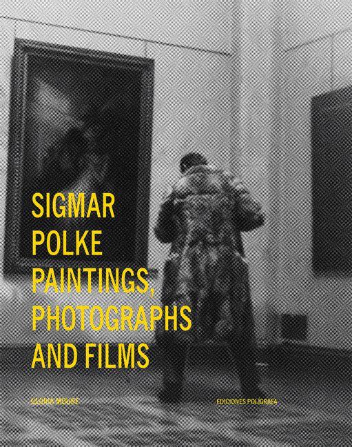 Vorderes Coverbild Sigmar Polke: Paintings, Photographs and Films