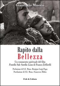 Vorderes Coverbild Rapito dalla bellezza. Un commento spirituale del film 'Fratello sole sorella luna' di Franco Zeffirelli
