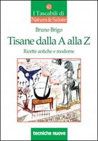 Vorderes Coverbild Tisane dalla A alla Z. Ricette antiche e moderne