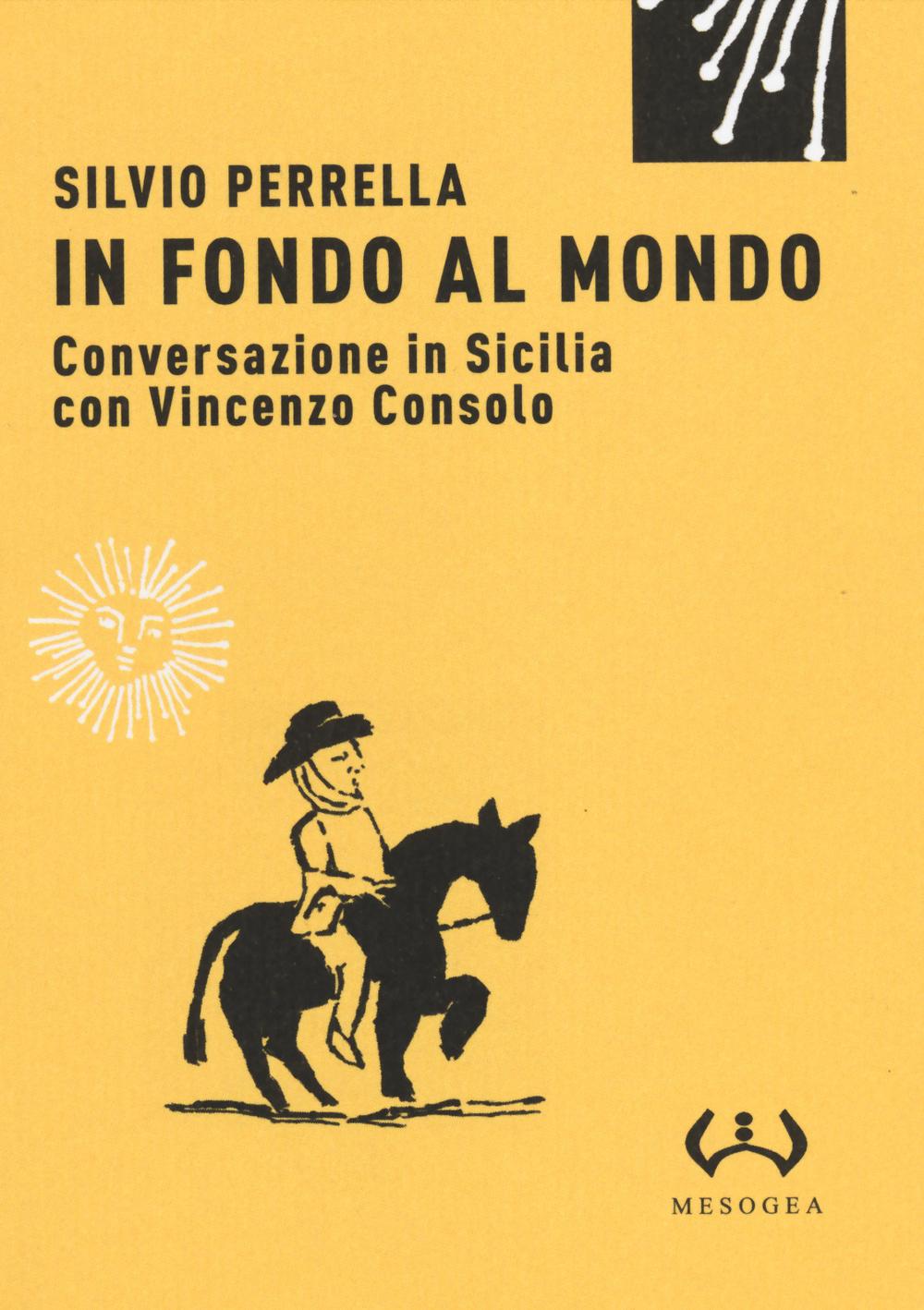 Vorderes Coverbild In fondo al mondo. Conversazione in Sicilia con Vincenzo Consolo