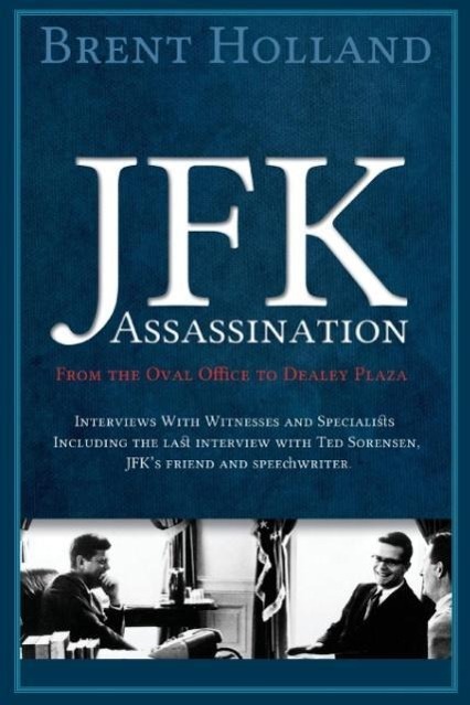 Vorderes Coverbild The JFK Assassination from the Oval Office to Dealey Plaza