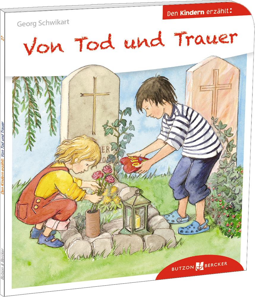 Vorderes Coverbild Von Tod und Trauer den Kindern erzählt