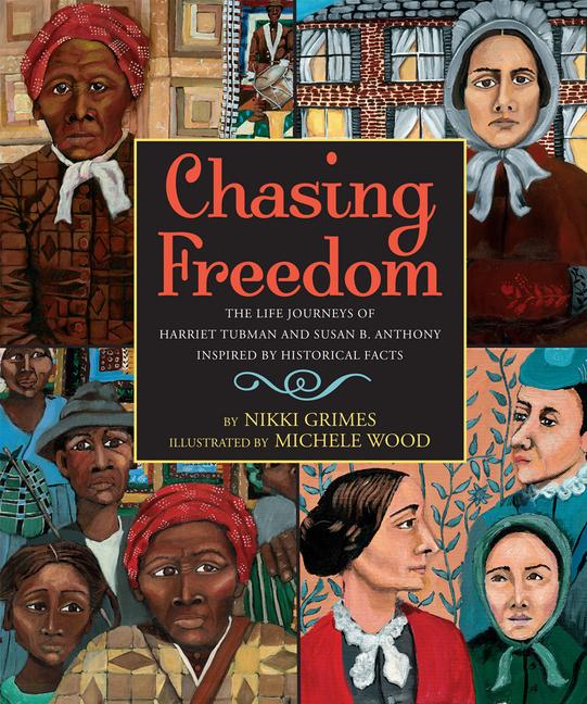 Vorderes Coverbild Chasing Freedom: The Life Journeys of Harriet Tubman and Susan B. Anthony, Inspired by Historical Facts