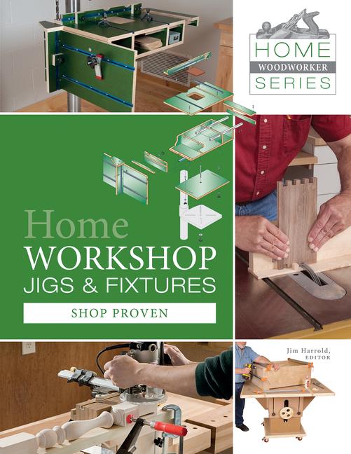 Vorderes Coverbild Home Workshop Jigs and Fixtures
