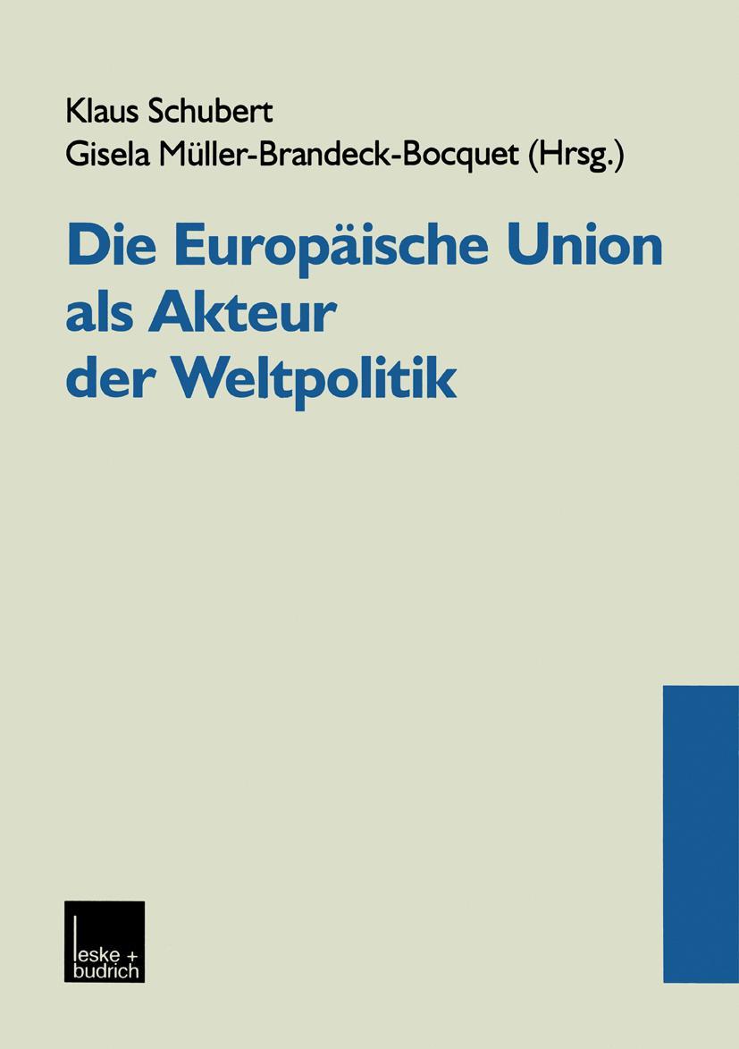 Vorderes Coverbild Die Europäische Union als Akteur der Weltpolitik