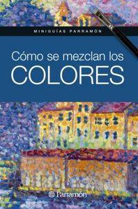 Vorderes Coverbild Cómo se mezclan los colores