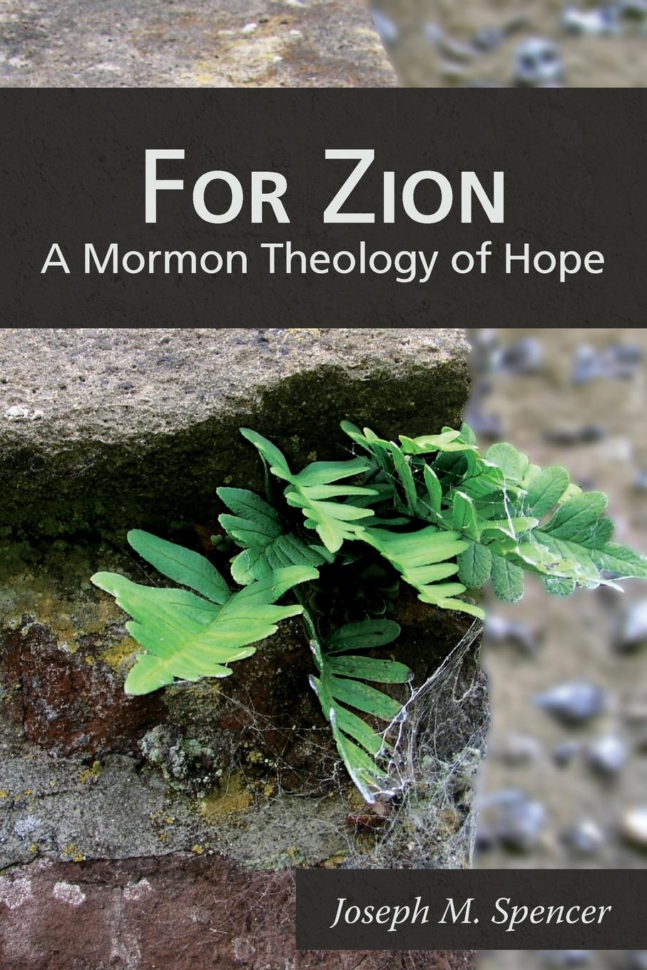Vorderes Coverbild For Zion: A Mormon Theology of Hope