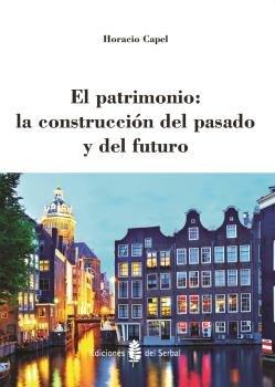 Vorderes Coverbild El patrimonio : la construcción del pasado y del futuro