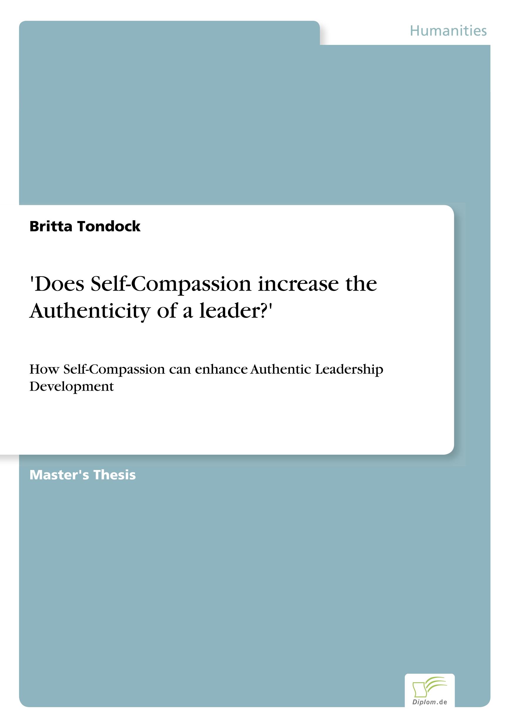 Vorderes Coverbild 'Does Self-Compassion increase the Authenticity of a leader?'