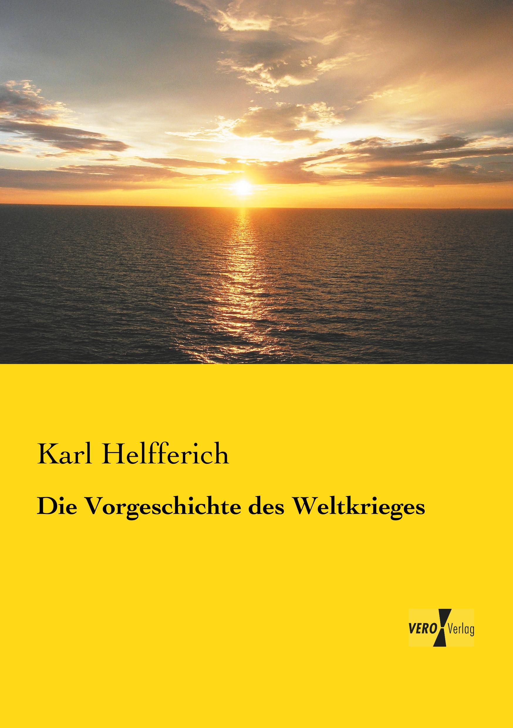 Vorderes Coverbild Die Vorgeschichte des Weltkrieges