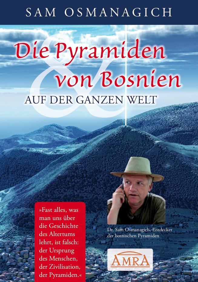 Vorderes Coverbild Die Pyramiden von Bosnien & auf der ganzen Welt
