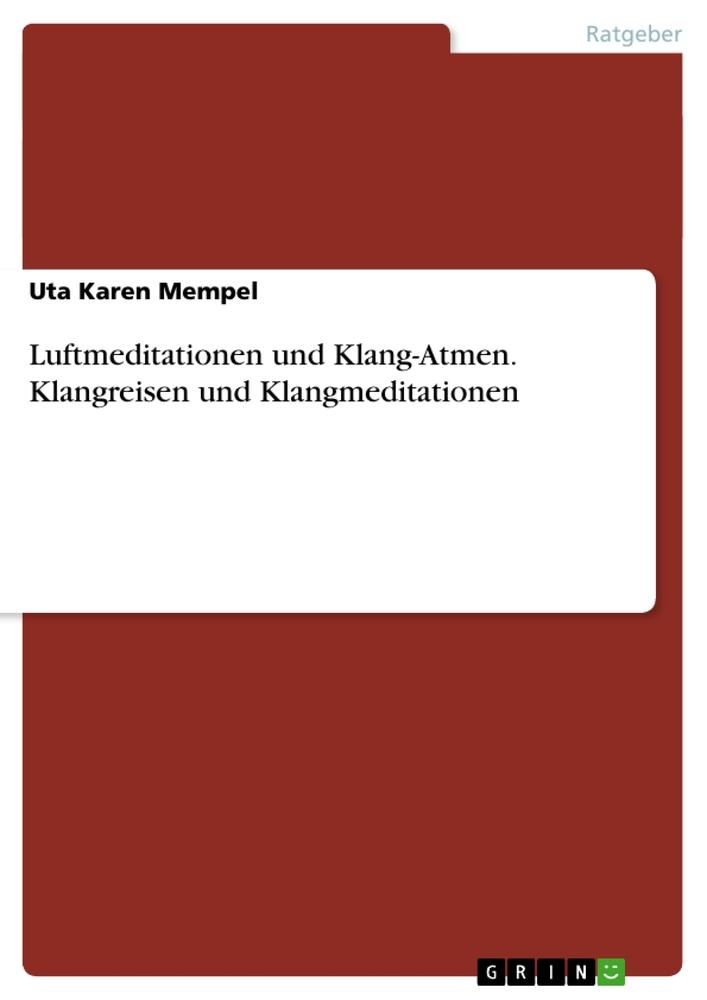 Vorderes Coverbild Luftmeditationen und Klang-Atmen. Klangreisen und Klangmeditationen