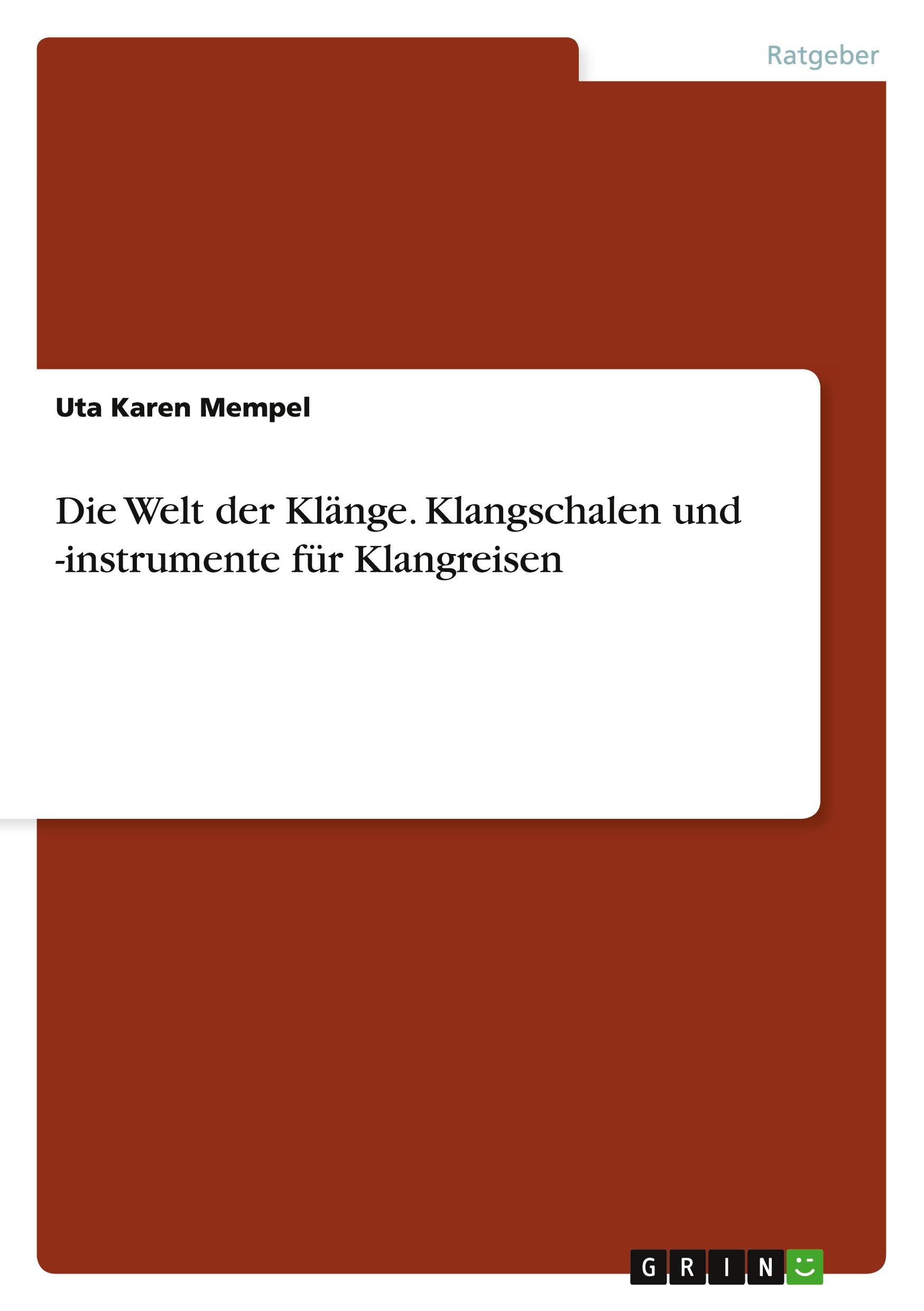Vorderes Coverbild Die Welt der Klänge. Klangschalen und -instrumente für Klangreisen