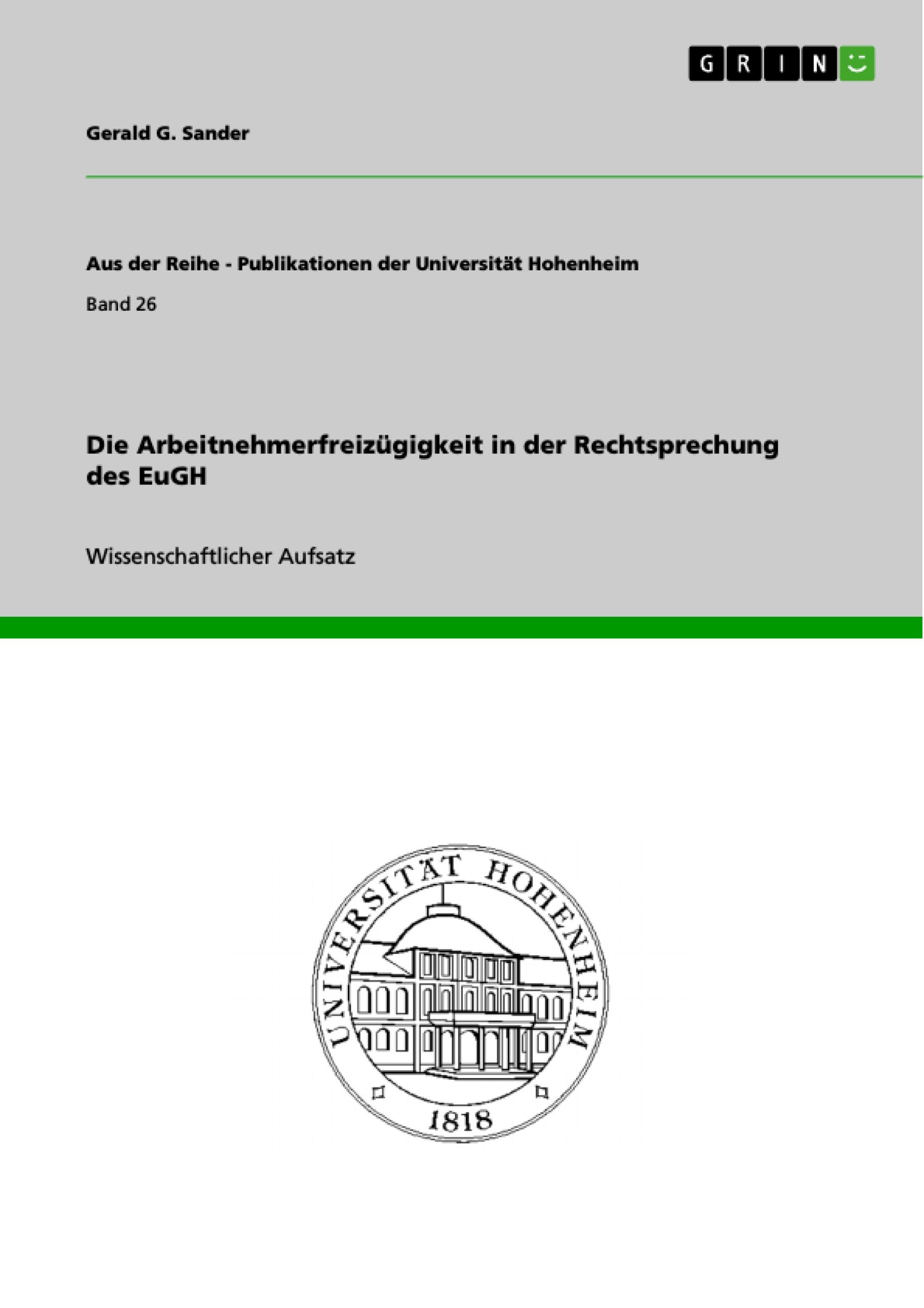 Vorderes Coverbild Die Arbeitnehmerfreizügigkeit in der Rechtsprechung des EuGH