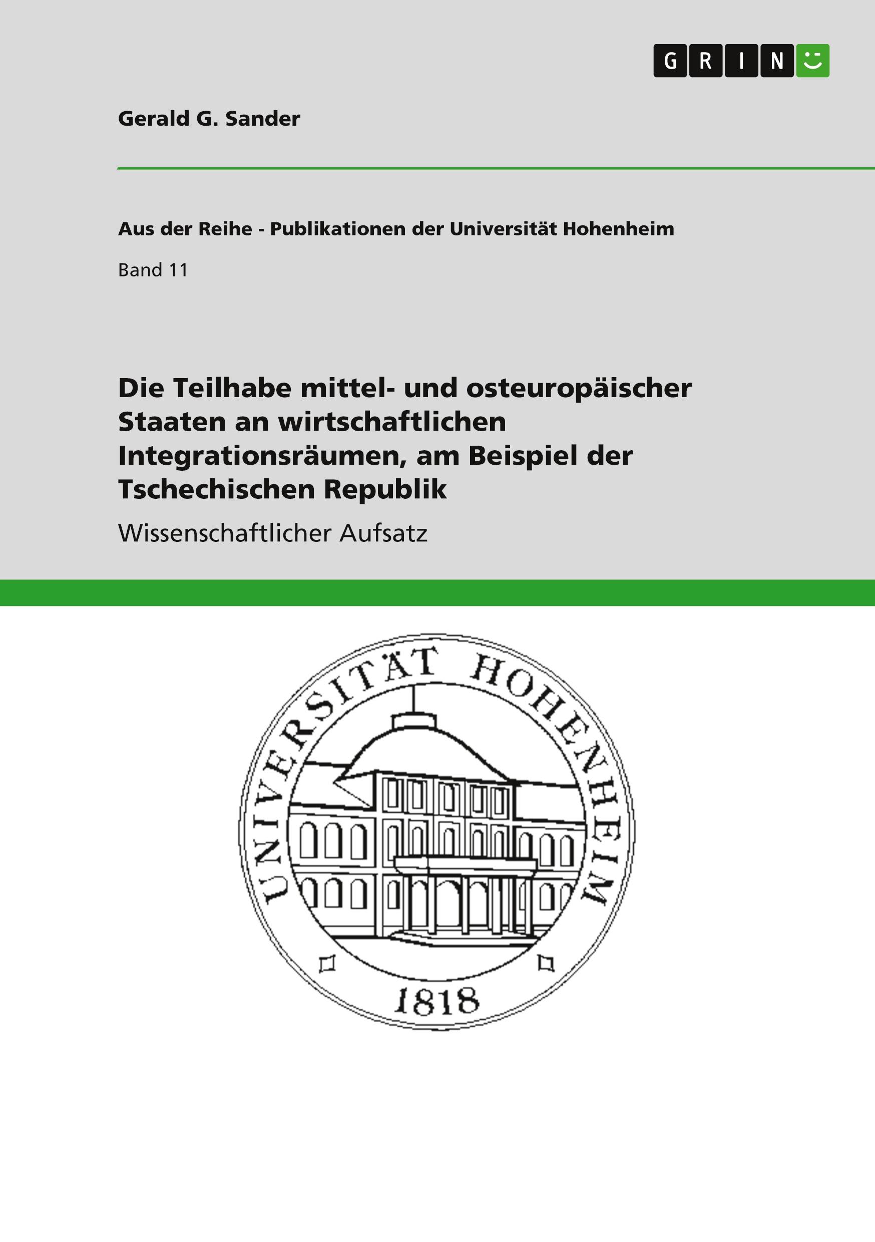 Vorderes Coverbild Die Teilhabe mittel- und osteuropäischer Staaten an wirtschaftlichen Integrationsräumen, am Beispiel der Tschechischen Republik
