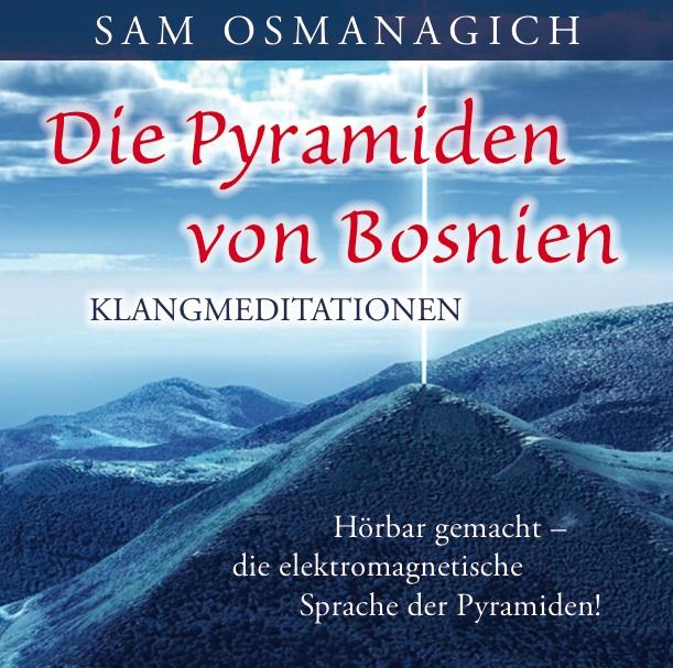 Vorderes Coverbild Die Pyramiden von Bosnien - Klangmediationen
