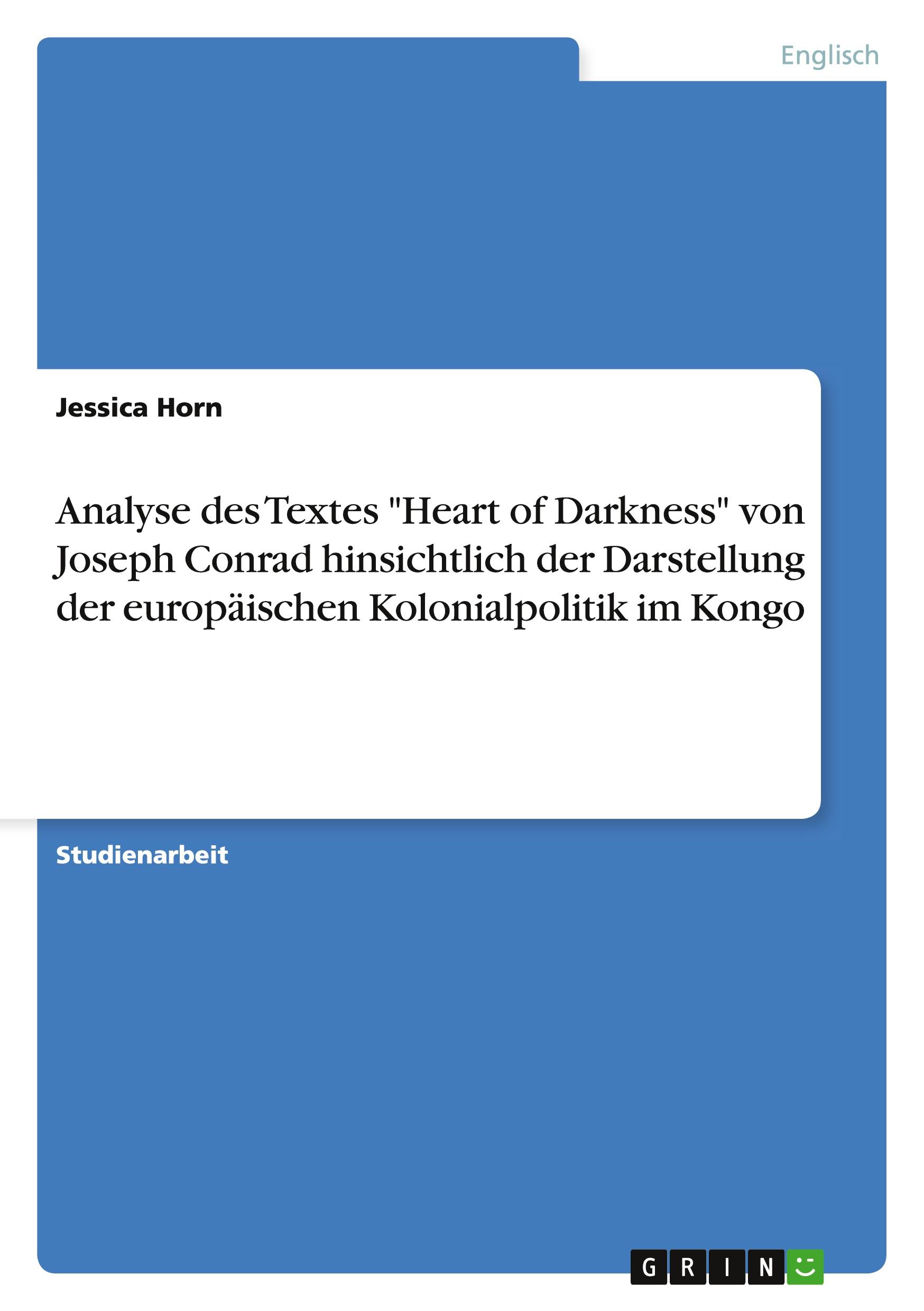 Vorderes Coverbild Analyse des Textes "Heart of Darkness" von Joseph Conrad hinsichtlich der Darstellung der europäischen Kolonialpolitik im Kongo