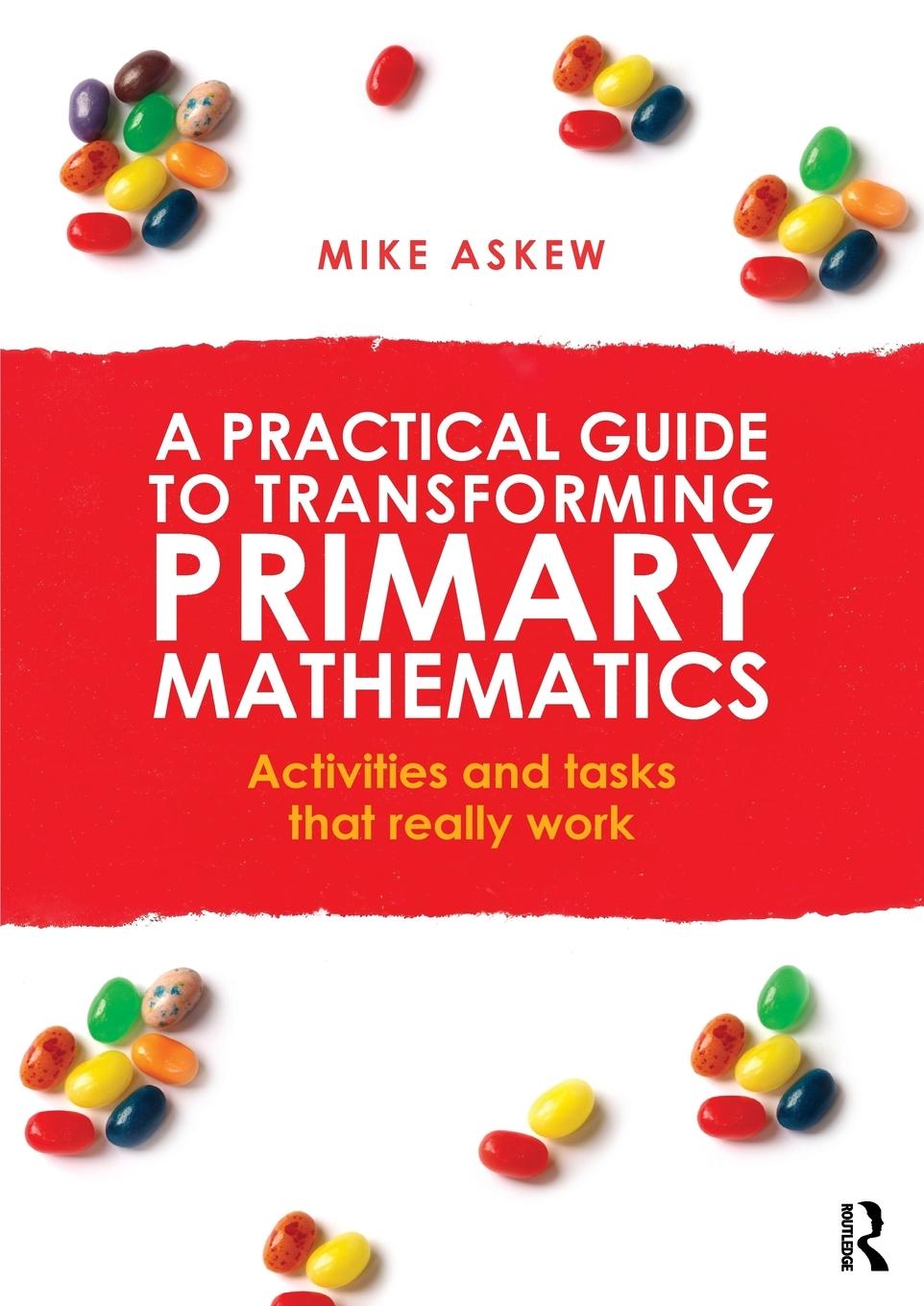 Vorderes Coverbild A Practical Guide to Transforming Primary Mathematics