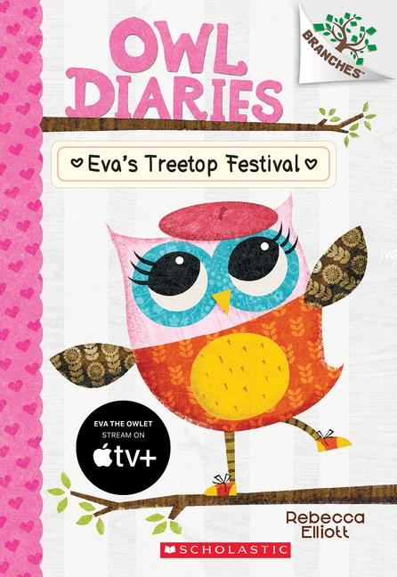 Vorderes Coverbild Eva's Treetop Festival: A Branches Book (Owl Diaries #1)