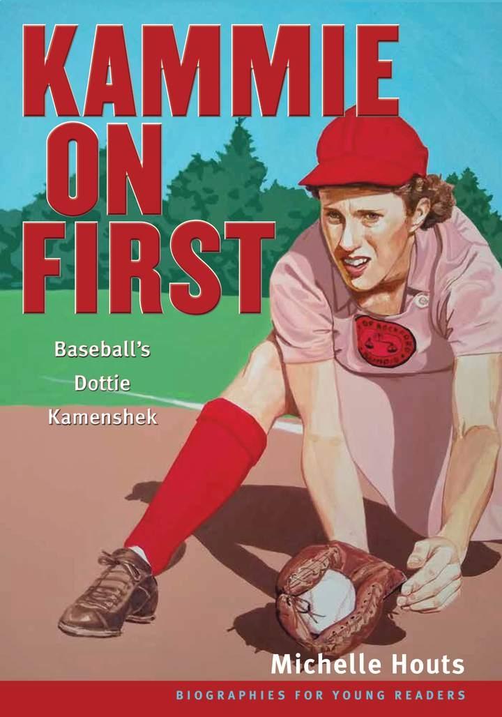Vorderes Coverbild Kammie on First: Baseball's Dottie Kamenshek