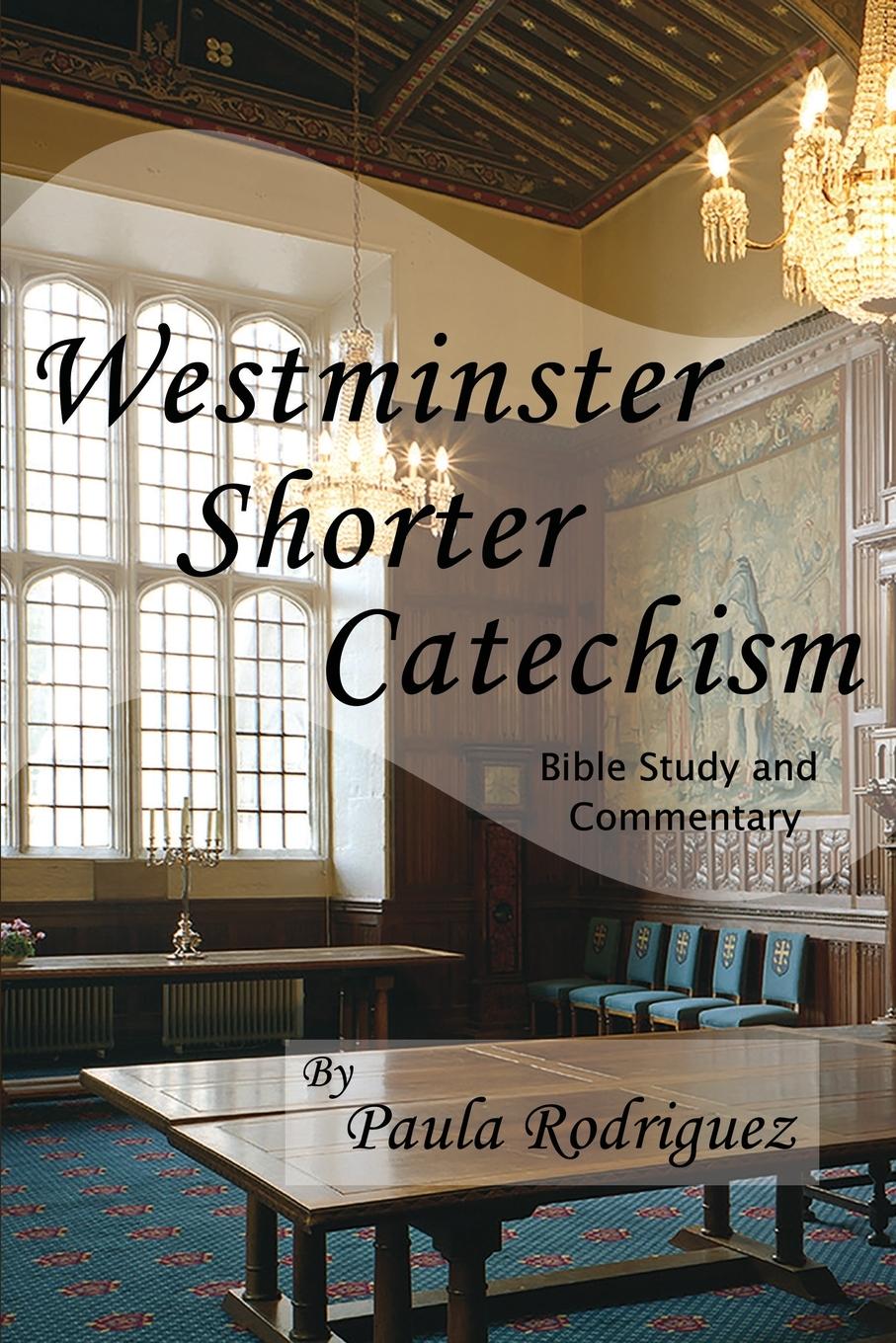 Vorderes Coverbild Westminster Shorter Catechism Bible Study and Commentary