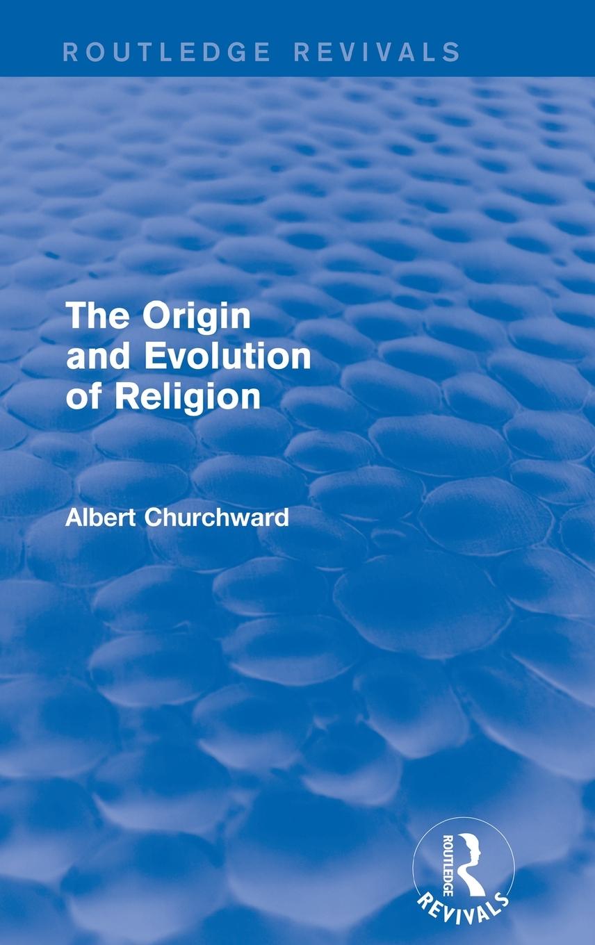 Vorderes Coverbild The Origin and Evolution of Religion (Routledge Revivals)