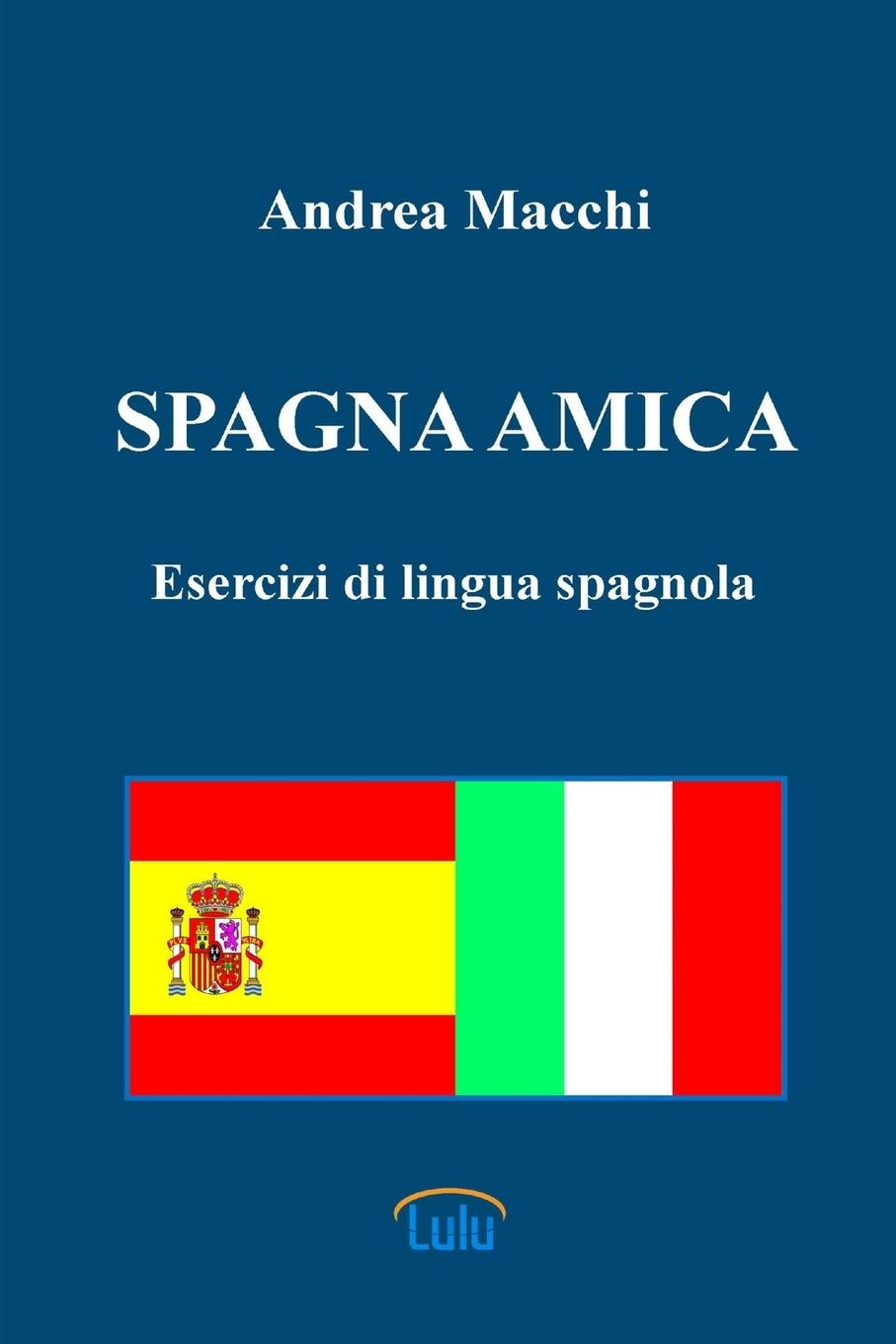 Vorderes Coverbild Spagna Amica - Esercizi Di Lingua Spagnola