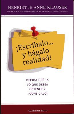 Vorderes Coverbild Escr-Balo y Hgalo Realidad: Decida Qu' Es Lo Que Desea Obtener y Cons-Galo!
