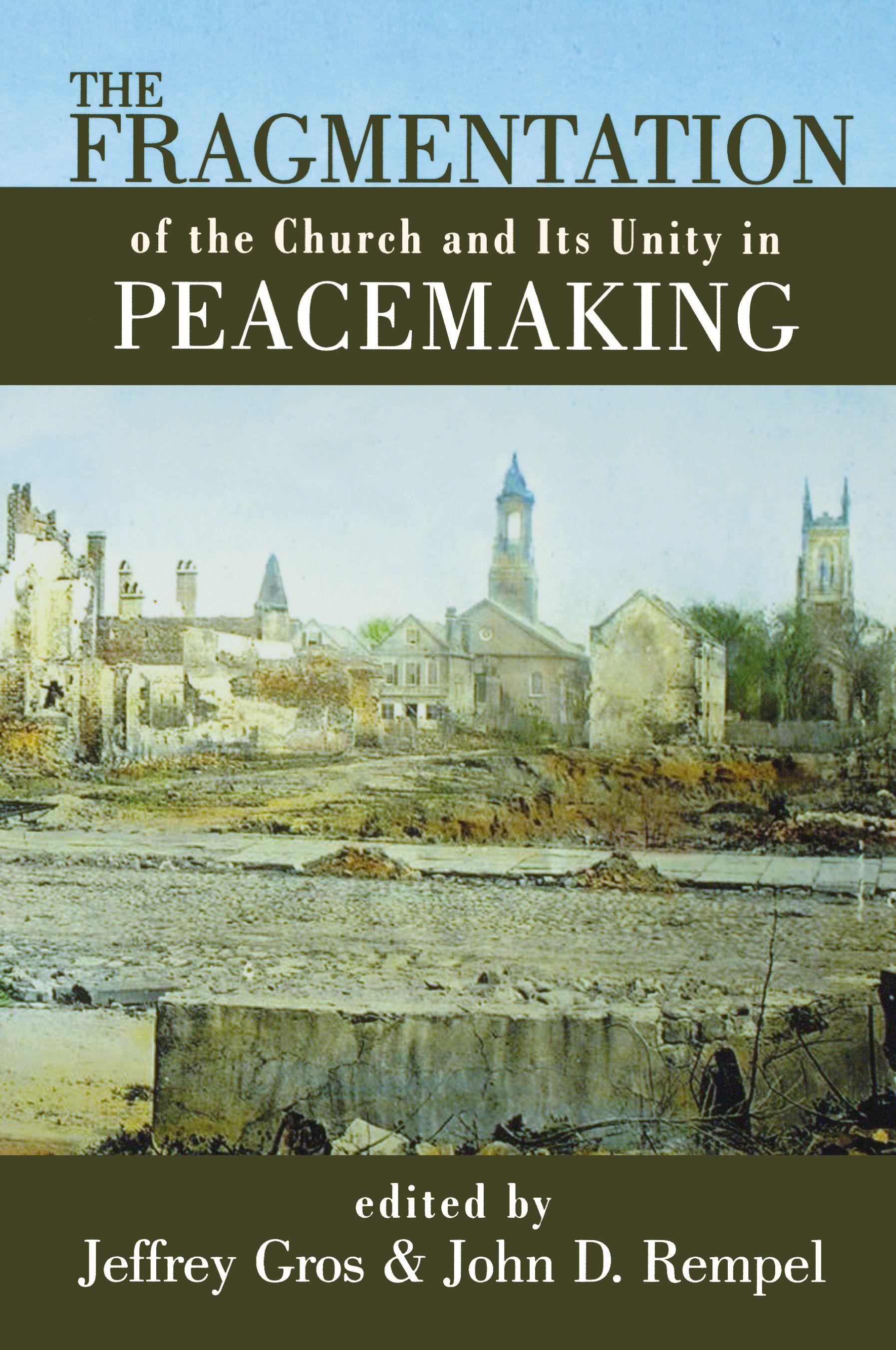Vorderes Coverbild The Fragmentation of the Church and Its Unity in Peacemaking