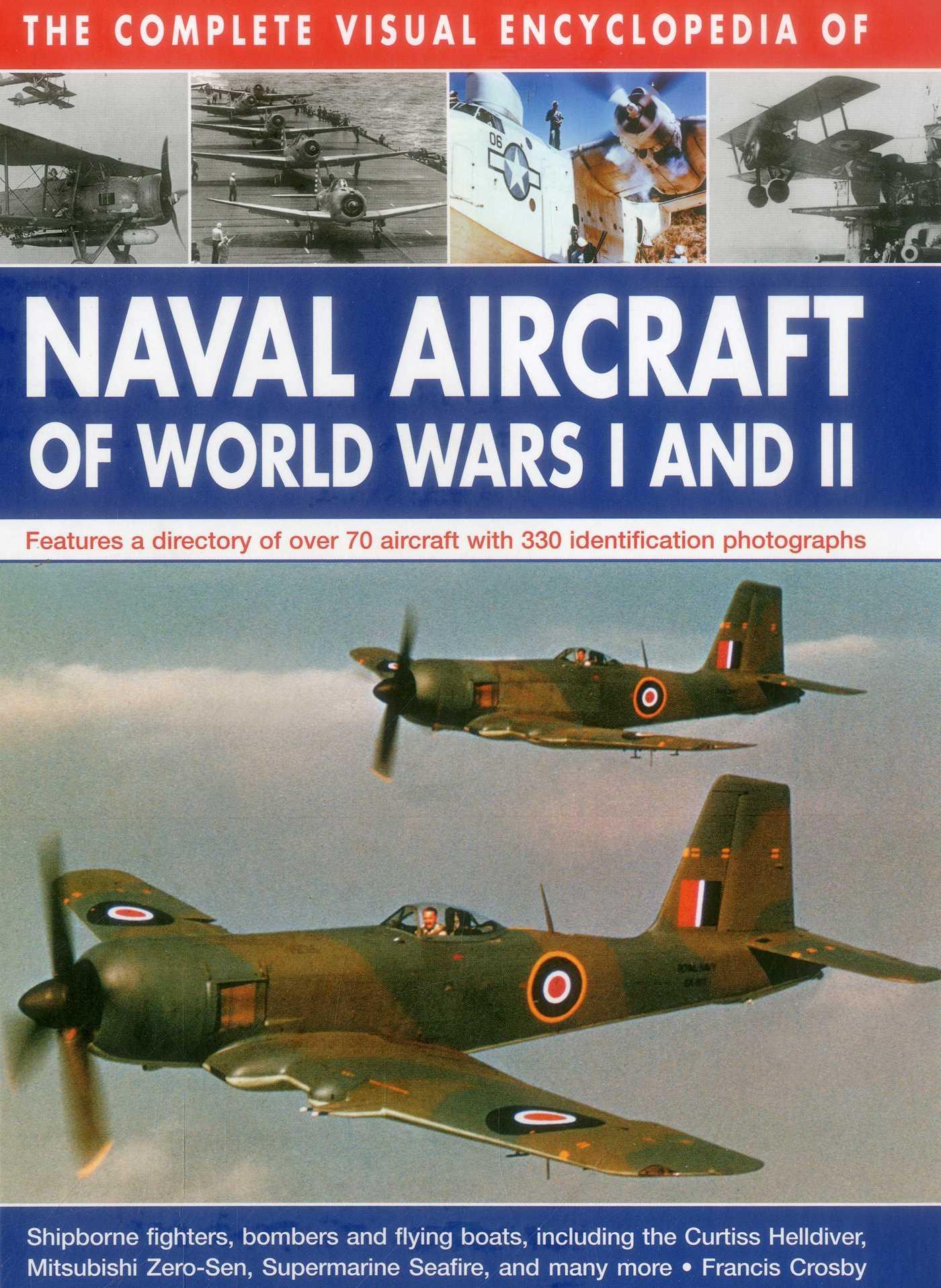 Vorderes Coverbild The Complete Visual Encyclopedia of Naval Aircraft of World Wars I and II