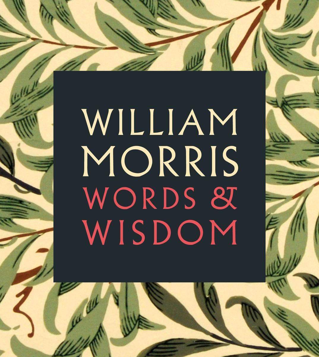 Vorderes Coverbild William Morris: Words & Wisdom