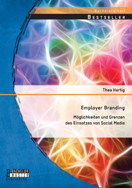 Vorderes Coverbild Employer Branding: Möglichkeiten und Grenzen des Einsatzes von Social Media