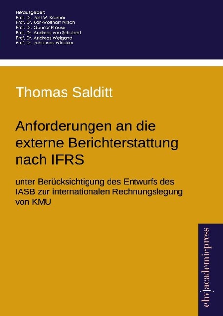 Vorderes Coverbild Anforderungen an die externe Berichterstattung nach IFRS unter Berücksichtigung des Entwurfs des IASB zur internationalen Rechnungslegung von KMU