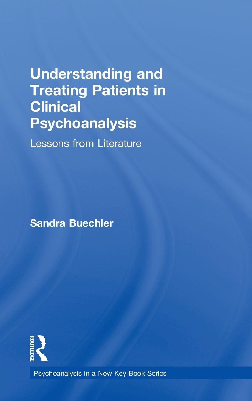 Vorderes Coverbild Understanding and Treating Patients in Clinical Psychoanalysis