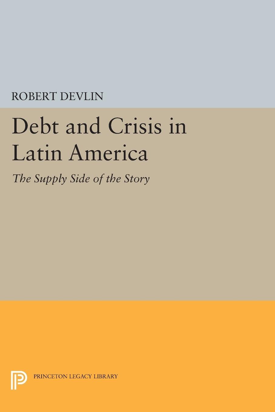 Vorderes Coverbild Debt and Crisis in Latin America